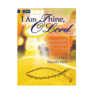 I Am Thine, O Lord