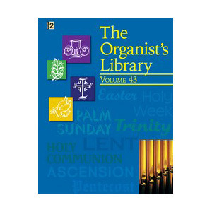 The Organist&#039;s Library, Vol. 43