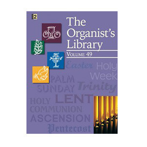 The Organist&#039;s Library, Vol. 49