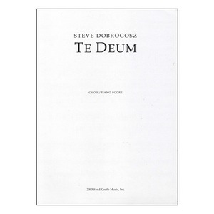 STEVE DOBROGOSZ (스티브 도브로고츠)  Te Deum - Chior/Piano Score
