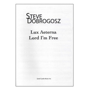 STEVE DOBROGOSZ (스티브 도브로고츠) Lux Aeterna / Lord I&#039;m Free